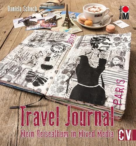 Travel Journal: Mein Reisealbum in Mixed Media