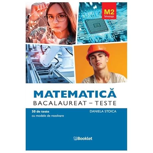 Matematica M2. Tehnologic. Bacalaureat. Teste von Booklet