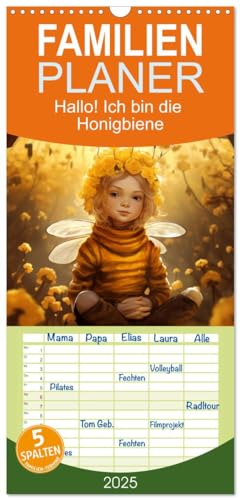 Familienplaner 2025 - Hallo! Ich bin die Honigbiene mit 5 Spalten (Wandkalender, 21 cm x 45 cm), CALVENDO von CALVENDO