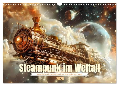 Steampunk im Weltall (Wandkalender 2025 DIN A3 quer), CALVENDO Monatskalender von CALVENDO