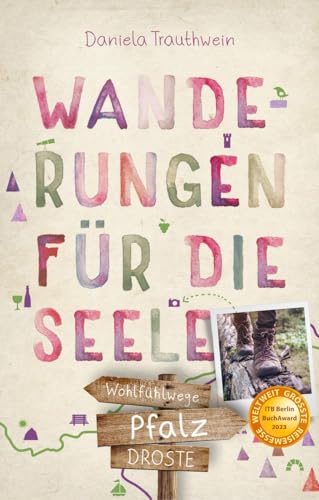 Pfalz. Wanderungen für die Seele: Wohlfühlwege (Wandern für die Seele) von Droste Verlag