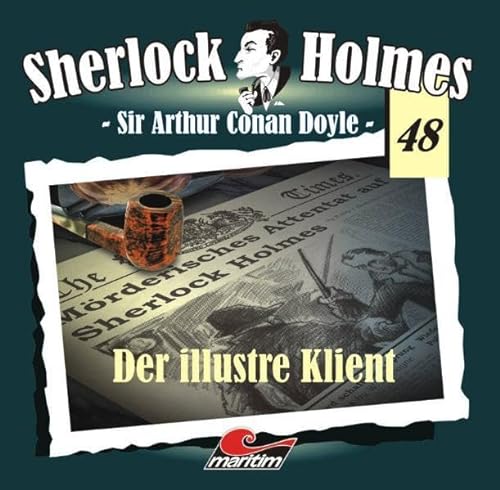 Sherlock Holmes 48: Der illustre Klient