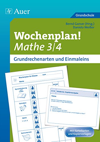 Wochenplan Mathe 3/4, Grundrechenarten und 1x1: Materialien zur Individualisierung (3. und 4. Klasse) (Auer Wochenplan)