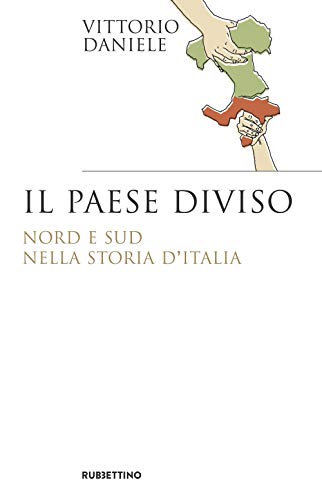 Il paese diviso. Nord e Sud nella storia d'Italia (Saggi) von SAGGI
