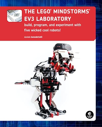 The LEGO MINDSTORMS EV3 Laboratory: Build, Program, and Experiment with Five Wicked Cool Robots von No Starch Press