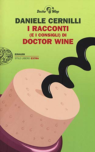 I racconti e consigli di Doctor Wine (Einaudi. Stile libero extra) von Einaudi