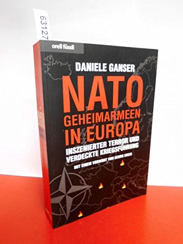 Nato-Geheimarmeen in Europa: Inszenierter Terror und verdeckte Kriegsführung