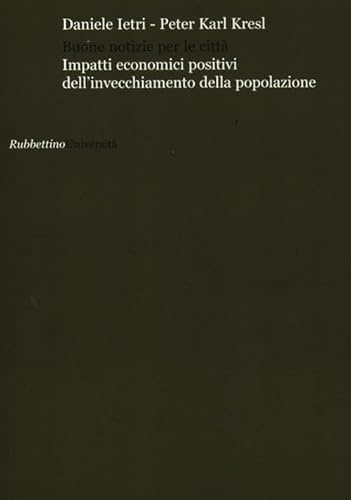 Buone notizie per le città? Impatti economici positivi dell'invecchiamento della popolazione (Università)