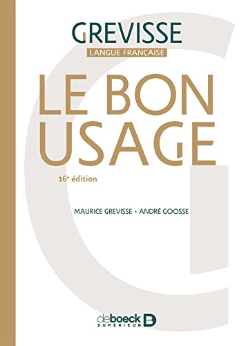 Bon Usage 16e edition: Le bon usage. Grammaire francaise, 16e edition von De Boeck Supérieur