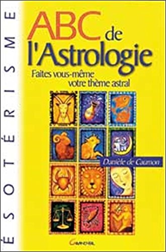ABC de l'astrologie (Grancher Depot) von Editions Jacques Grancher