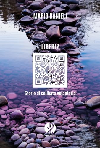 Liberi? Storie di celibato volontario. Nuova ediz. von Il Pellegrino