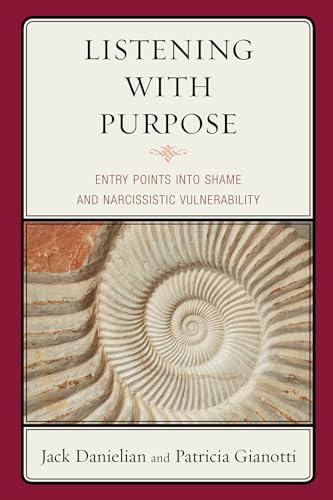 Listening with Purpose: Entry Points Into Shame And Narcissistic Vulnerability
