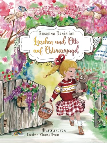 Lieschen und Otto auf Ostereierjagd: Fantasiegeschichte für Kinder von Fantasieinsel Verlag