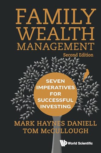 Family Wealth Management: Seven Imperatives For Successful Investing (2nd Edition) von World Scientific Publishing Company