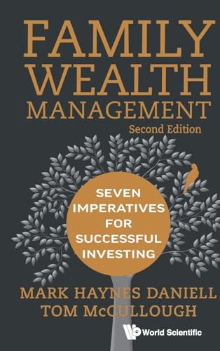 Family Wealth Management: Seven Imperatives For Successful Investing (2nd Edition) von World Scientific Publishing Company