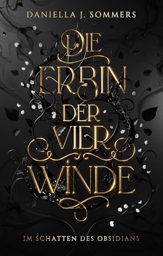 Die Erbin der vier Winde: Im Schatten des Obsidians von Fakriro