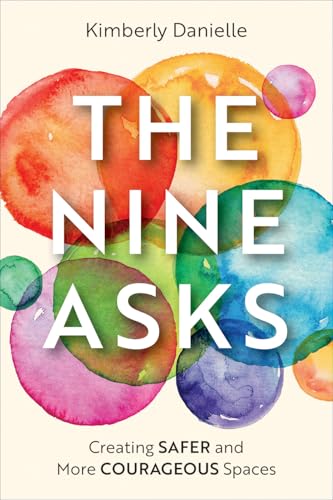 The Nine Asks: Creating Safer and More Courageous Spaces von Westminster John Knox Press
