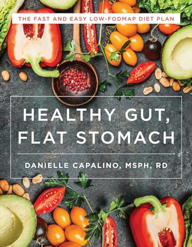 Healthy Gut, Flat Stomach: The Fast and Easy Low-Fodmap Diet Plan von Countryman Press