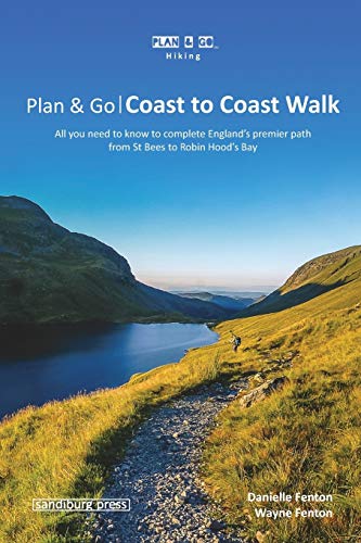 Plan & Go | Coast to Coast Walk: All you need to know to complete England’s premier path from St Bees to Robin Hood’s Bay (Plan & Go Hiking) von Sandiburg Press