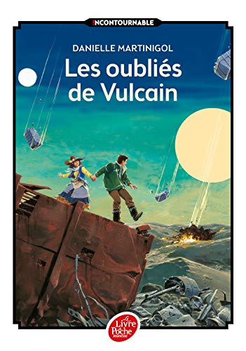 Les oublies de Vulcain von LIVRE DE POCHE JEUNESSE