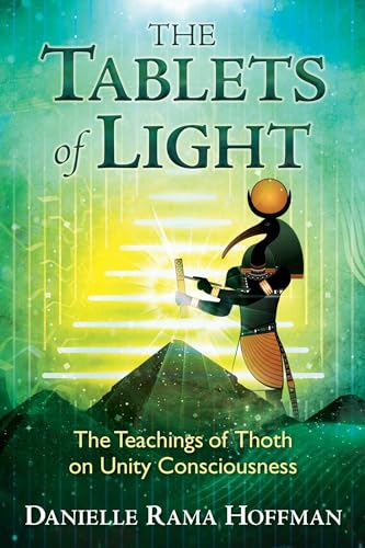 The Tablets of Light: The Teachings of Thoth on Unity Consciousness