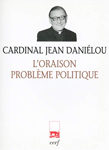 L'ORAISON, PROBLÈME POLITIQUE