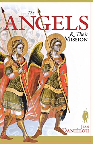 The Angels & Their Mission