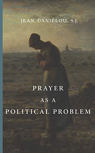 Prayer as a Political Problem