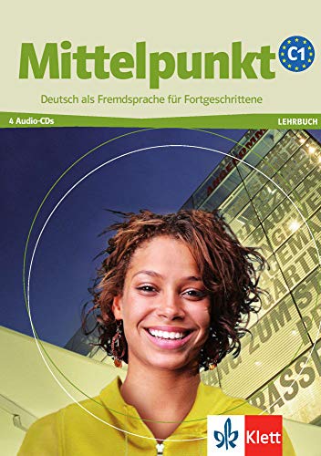 Mittelpunkt C1, einbändig. 4 Audio-CDs: Deutsch als Fremdsprache für Fortgeschrittene
