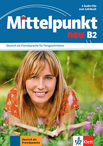 Mittelpunkt neu B2: Deutsch als Fremdsprache für Fortgeschrittene. 3 Audio-CDs zum Lehrbuch (Mittelpunkt neu: Deutsch als Fremdsprache für Fortgeschrittene)