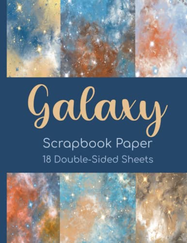 Galaxy Scrapbook Paper - 18 Double-Sided Sheets: Celestial Skies Paper for Scrapbooking, Junk Journals, Decoupage, Paper Crafts, and More