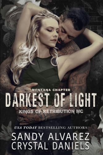 The Darkest Of Light (Kings of Retribution MC, Band 2)