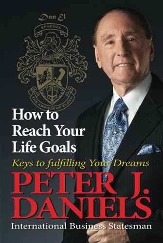 How To Reach Your Life Goals: Keys To Help You Fulfilling Your Dreams