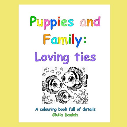 Puppies and Loving Family - Loving ties: A colouring book full of details von Independently published