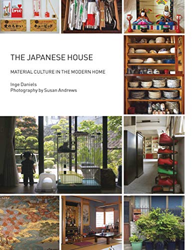 The Japanese House: Material Culture in the Modern Home (Materializing Culture) von Berg Publishers
