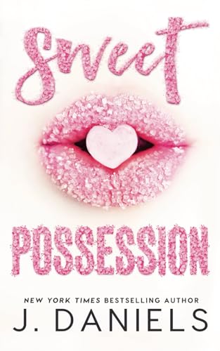 Sweet Possession: A Happily Ever After Romantic Comedy (Sweet Addiction, Band 2) von JD Publishing, LLC