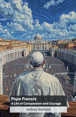 Pope Francis: A Life of Compassion and Courage von Franklin & Boss
