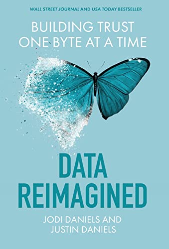 Data Reimagined: Building Trust One Byte at a Time