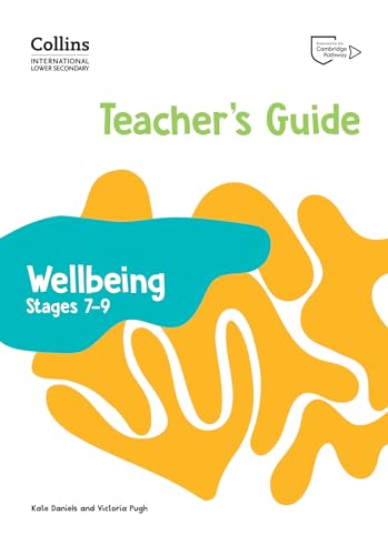 International Lower Secondary Wellbeing Teacher's Guide Stages 7–9 (Collins International Lower Secondary Wellbeing) von Collins