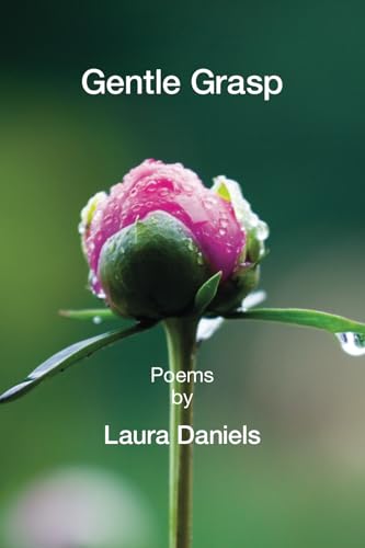Gentle Grasp Gentle Grasp von Kelsay Books