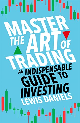 Master the Art of Trading: An Indispensable Guide to Investing von Heligo Books