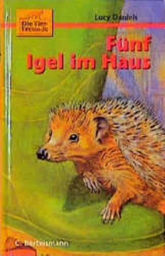 Die Tierfreunde, Bd.4, Fünf Igel im Haus Die Tierfreunde, Bd.4, Fünf Igel im Haus