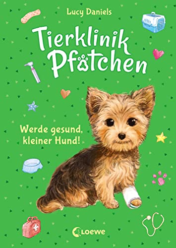 Tierklinik Pfötchen (Band 5) - Werde gesund, kleiner Hund!: Kinderbuch für Erstleser ab 7 Jahre Tierklinik Pfötchen (Band 5) - Werde gesund, kleiner Hund!: Kinderbuch für Erstleser ab 7 Jahre