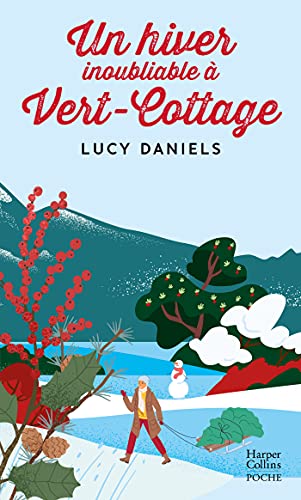 Un hiver inoubliable à Vert-Cottage: « Le roman feel-good indispensable pour cet hiver. » Femme actuelle Un hiver inoubliable à Vert-Cottage: « Le roman feel-good indispensable pour cet hiver. » Femme actuelle von HARPERCOLLINS