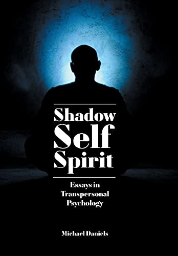 Shadow, Self, Spirit: Essays in Transpersonal Psychology: Essays in Transpersonal Psychology (Enlarged) von Imprint Academic