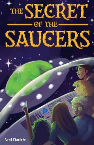 The Secret of the Saucers The Secret of the Saucers von Stillwater River Publications