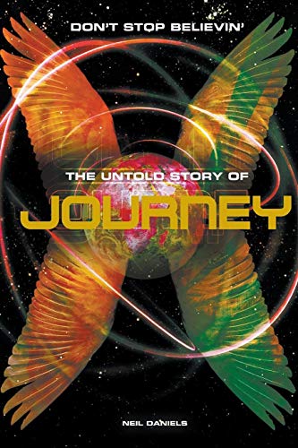 Don't Stop Believin' - The Untold Story Of Journey
