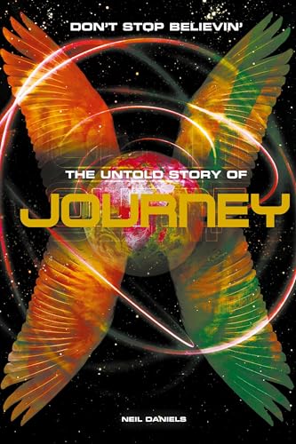 Don't Stop Believin': The Untold Story of Journey von Omnibus Press