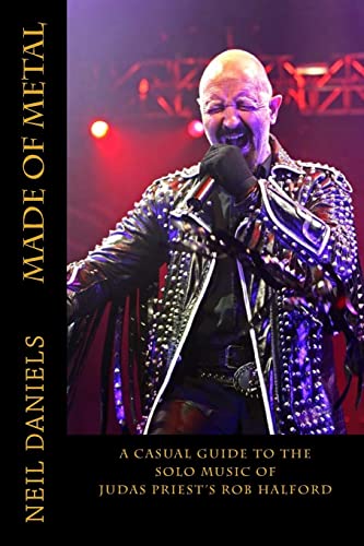 Made Of Metal - A Casual Guide To The Solo Music Of Judas Priest's Rob Halford von Createspace Independent Publishing Platform