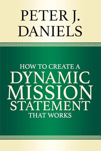 How to Create a Dynamic Mission Statement That Works von LionCrest Media